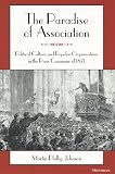 Johnson, Martin Phillip: The Paradise of Association: Political Culture and Popular Organizations in the Paris Commune of 1871