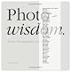 Photowisdom: Master Photographers on Their Art