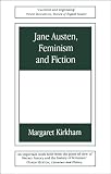 Kirkham, Margaret: Jane Austen, Feminism and Fiction
