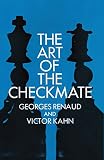 Renaud, G.: Art of the Checkmate