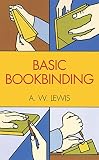 Lewis, Arthur William: Basic Bookbinding