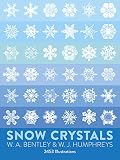 Bentley, W. A.: Snow Crystals Bentley, W. A.: Snow Crystals