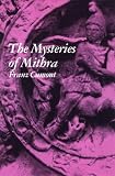 Cumont, F.: Mysteries of Mithra Cumont, F.: Mysteries of Mithra