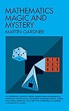 Gardner, Martin: Mathematics, Magic and Mystery. Gardner, Martin: Mathematics, Magic and Mystery.