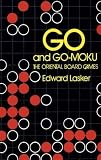 Lasker, E.: Go and Go Moku Lasker, E.: Go and Go Moku