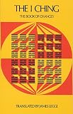 Legge, James: I Ching: The Sacred Books of China The Book of Changes Legge, James: I Ching: The Sacred Books of China The Book of Changes