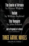 Walpole, Horace: The Castle of Otranto, Vathek, the Vampyre, and a Fragment of a Novel Walpole, Horace: The Castle of Otranto, Vathek, the Vampyre, and a Fragment of a Novel