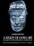 Spinden, Herbert Joseph: A Study of Maya Art, Its Subject Matter and Historical Development