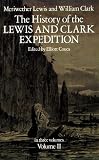 Clark, William: The History of the Lewis and Clark Expedition