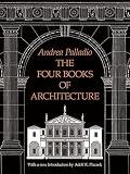 Palladio, A.: Four Books of Architecture Palladio, A.: Four Books of Architecture