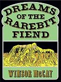 McCay, Winsor: Dreams of the Rarebit Fiend McCay, Winsor: Dreams of the Rarebit Fiend