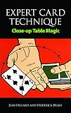 Braue, Frederick: Expert Card Technique: Close-up Table Magic With 318 Illustrations Braue, Frederick: Expert Card Technique: Close-up Table Magic With 318 Illustrations