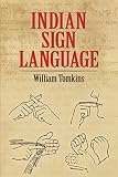 Tomkins, William: Indian Sign Language Tomkins, William: Indian Sign Language
