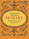 Mozart, Wolfgang Amadeus: Complete String Quartets Mozart, Wolfgang Amadeus: Complete String Quartets