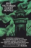 Five Victorian Ghost Novels (0486225585) by Bleiler, Everett Franklin Bleiler, Everett Franklin: Five Victorian Ghost Novels
