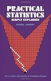 Langley, Russell: Practical Statistics Simply Explained.
