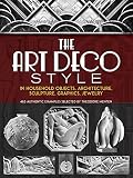 Menten, Theodore: The Art Deco Style in Household Objects, Architecture, Sculpture, Graphics, Jewelry: 468 Authentic Examples Menten, Theodore: The Art Deco Style in Household Objects, Architecture, Sculpture, Graphics, Jewelry: 468 Authentic Examples