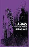Huysmans, Joris Karl: L`A-Bas Huysmans, Joris Karl: L`A-Bas