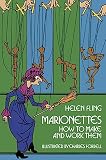 Fling, Helen: Marionettes: How to Make and Work Them Fling, Helen: Marionettes: How to Make and Work Them