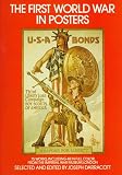 Darracott, Joseph: The First World War in Posters, from the Imperial War Museum, London