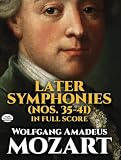 Mozart, W.A.: Later Symphonies Mozart, W.A.: Later Symphonies
