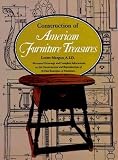 Margon, Lester: Construction of American Furniture Treasures: Measured Drawings of Selected Museum Pieces With Complete Information on Their Construction and Reprod