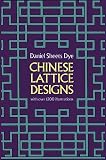 Dye, Daniel Sheets: Chinese Lattice Designs