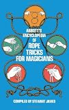 James, Stewart: Abbott's Encyclopedia of Rope Tricks for Magicians