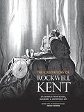 Kent, Rockwell: The Illustrations of Rockwell Kent: 231 Examples from Books, Magazines and Advertising Art Kent, Rockwell: The Illustrations of Rockwell Kent: 231 Examples from Books, Magazines and Advertising Art