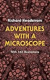 Headstrom, Birger Richard: Adventures With a Microscope