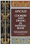 Vehling, Joseph Dommers: Apicius Cookery and Dining in Imperial Rome Vehling, Joseph Dommers: Apicius Cookery and Dining in Imperial Rome