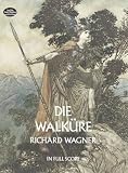 Wagner, Richard: Die Walkure: In Full Score