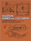 U.S. Department of Agriculture: Vacation Homes and Cabins: 16 Complete Plans U.S. Department of Agriculture: Vacation Homes and Cabins: 16 Complete Plans