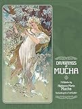 Mucha, Alphonse Marie: Drawings of Mucha: 70 Works Mucha, Alphonse Marie: Drawings of Mucha: 70 Works