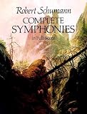 Complete Symphonies in Full Score (0486240134) by Schumann, Robert Schumann, Robert: Complete Symphonies in Full Score