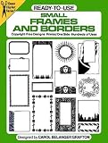 Grafton, Carol: Ready-To-Use Small Frames and Borders