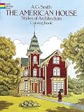 Smith, Albert: The American House Styles of Architecture Coloring Book