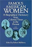 McHenry, Robert: Famous American Women: A Biographical Dictionary from Colonial Times to the Present
