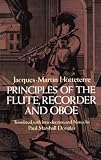 Hotteterre, Jacques: Principles of the Flute, Recorder and Oboe Hotteterre, Jacques: Principles of the Flute, Recorder and Oboe