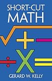Kelly, Gerard W.: Short-Cut Math Kelly, Gerard W.: Short-Cut Math
