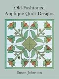 Johnston, Susan: Old-Fashioned Applique Quilt Designs