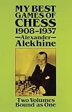 Alekhine, Alexander: My Best Games of Chess 1908-1937