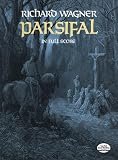Wagner, Richard: Parsifal in Full Score Wagner, Richard: Parsifal in Full Score