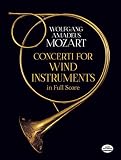 Mozart, Wolfgang Amadeus: Concerti for Wind Instruments in Full Score Mozart, Wolfgang Amadeus: Concerti for Wind Instruments in Full Score