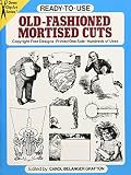Grafton, Carol Belanger: Ready-To-Use Old Fashioned Mortised Cuts