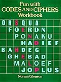 Gleason, Norma: Fun With Codes and Ciphers Workbook