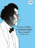 Mahler, Gustav: Symphonies No 1 and 2 in Full Score