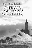Holland, F. R.: America's Lighthouses: An Illustrated History