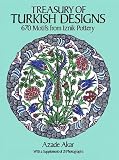 Akar, Azade: Treasury of Turkish Design: 670 Motifs from Iznik Pottery