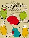 Fulves, Karl: Self-Working Handkerchief Magic: 61 Fool Proof Tricks